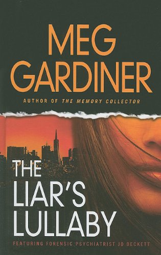 The Liar's Lullaby (Thorndike Press Large Print Thriller) (9781410430533) by Gardiner, Meg