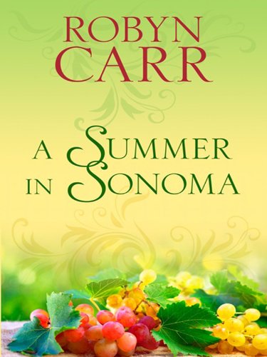 A Summer in Sonoma (Kennebec Large Print Superior Collection) (9781410430625) by Carr, Robyn