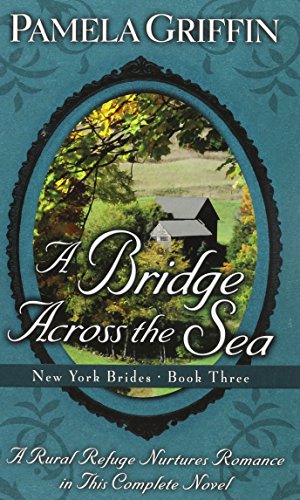 A Bridge Across the Sea (New York Brides, Book 3) (9781410431028) by Griffin, Pamela