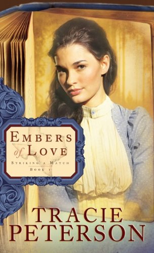 9781410431165: Embers of Love (Thorndike Press Large Print Christian Romance Series Striking A Match)