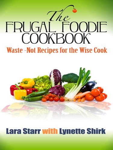 9781410431233: The Frugal Foodie Cookbook: Waste-Not Recipes for the Wise Cook (Thorndike Large Print Lifestyles)