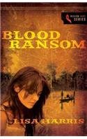 Blood Ransom (Thorndike Press Large Print Christian Fiction: Mission Hope) (9781410431288) by Harris, Lisa