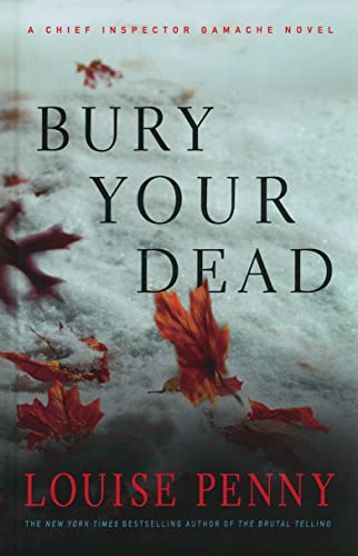 Beispielbild fr Bury Your Dead (A Chief Inspector Gamache Novel) zum Verkauf von GF Books, Inc.