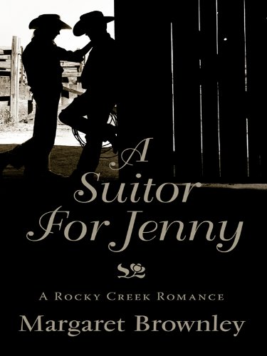 A Suitor for Jenny (Thorndike Press Large Print Christian Romance Series: A Rocky Creek Romance) - Margaret Brownley