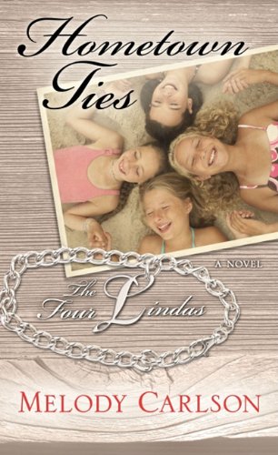 Stock image for Hometown Ties (The Four Lindas: Thorndike Press Large Print Christian Fiction) for sale by Irish Booksellers