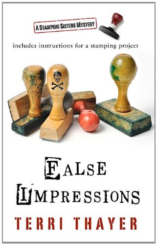 Stock image for False Impressions (A Stamping Sisters Mystery) for sale by Discover Books