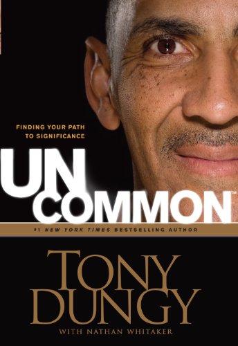 UnCommon: Finding Your Path to Significance (Thorndike Press Large Print Inspirational Series) (9781410433800) by Dungy, Tony; Whitaker, Nathan