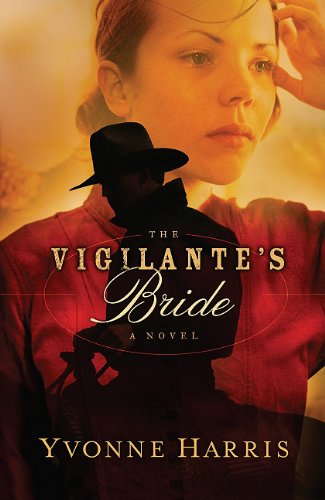 Stock image for The Vigilante's Bride for sale by ThriftBooks-Dallas