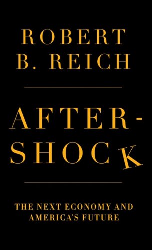 9781410434128: Aftershock: The Next Economy and America's Future