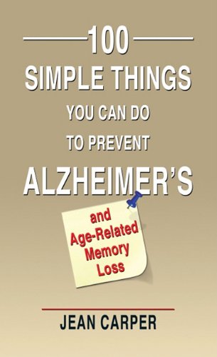 Beispielbild fr 100 Simple Things You Can Do to Prevent Alzheimer's and Age-Related Memory Loss (Thorndike Large Print Lifestyles) zum Verkauf von SecondSale