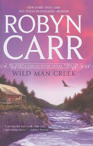 Imagen de archivo de Wild Man Creek (A Virgin River Novel) a la venta por Books of the Smoky Mountains