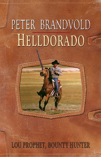 9781410435026: Helldorado: A Lou Prophet Novel (Lou Prophet, Bounty Hunter)
