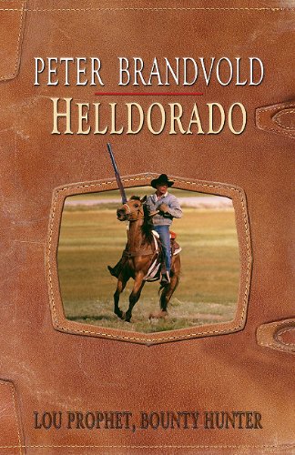 9781410435026: Helldorado (Lou Prophet, Bounty Hunter)