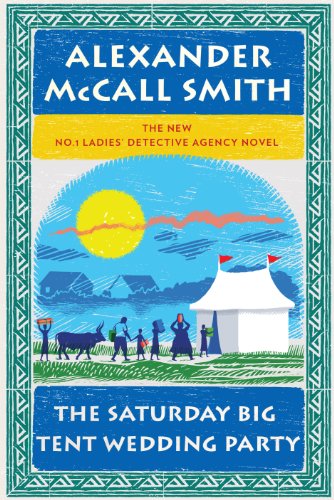 Beispielbild fr The Saturday Big Tent Wedding Party : The No. 1 Ladies' Detective Agency zum Verkauf von Better World Books: West