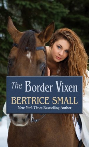 The Border Vixen (Border Chronicles: Thorndike Press Large Print Romance Series) (9781410435255) by Small, Bertrice
