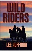 Wild Riders - Hoffman, Lee