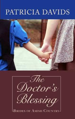 The Doctors Blessing (Brides of Amish Country) (9781410435590) by Davids, Patricia