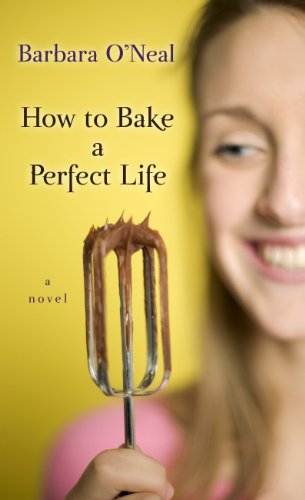 9781410435781: How to Bake a Perfect Life