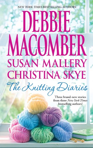 The Knitting Diaries (9781410436122) by Macomber, Debbie; Mallery, Susan; Skye, Christina