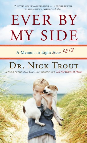 Beispielbild fr Ever By My Side: A Memoir of Family, Fatherhood, and the Pets with Me Through It All (Thorndike Press Large Print Biography) zum Verkauf von HPB Inc.