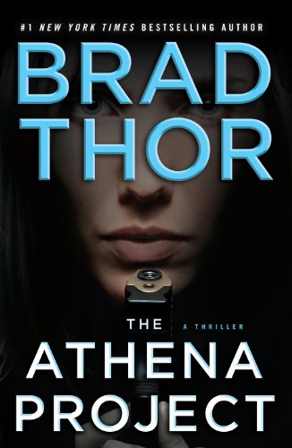 The Athena Project: A Thriller (Thorndike Press Large Print Basic Series) (9781410436344) by Thor, Brad