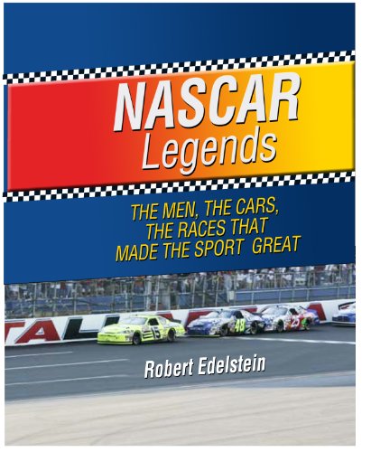 Stock image for NASCAR Legends: The Men, the Cars, the Races that Made the Sport Great for sale by SecondSale