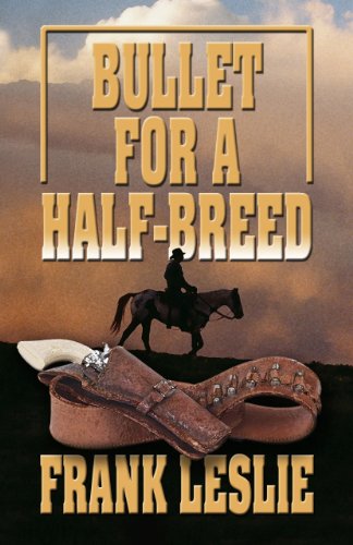 Beispielbild fr Bullet for a Half-Breed zum Verkauf von Better World Books