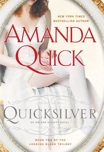 Stock image for Quicksilver (Arcane Society: Looking Glass Trilogy) for sale by Ergodebooks