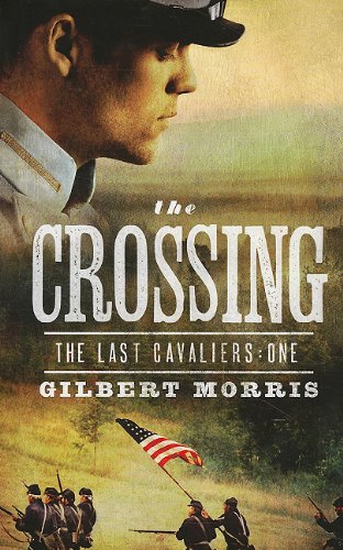 9781410437518: The Crossing: 01 (Last Cavaliers)