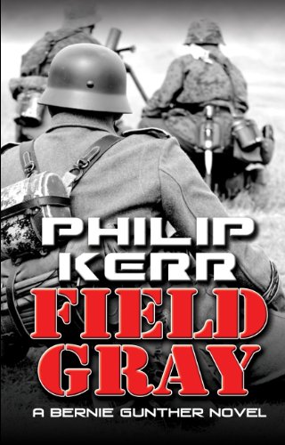 9781410437778: Field Gray (Bernie Gunther)