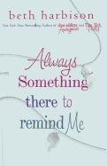 9781410438157: Always Something There to Remind Me (Wheeler Large Print Book Series)