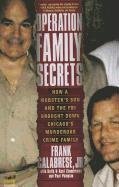 9781410438300: Operation Family Secrets: How a Mobster's Son and the FBI Brought Down Chicago's Murderous Crime Family