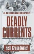 Stock image for Deadly Currents (Thorndike Press Large Print Mystery) for sale by WorldofBooks