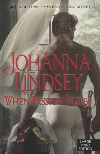 When Passion Rules (Thorndike Press Large Print Basic Series) (9781410438393) by Lindsey, Johanna