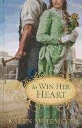 Beispielbild fr To Win Her Heart zum Verkauf von Better World Books