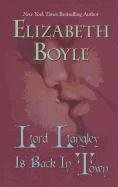 Lord Langley Is Back in Town (Thorndike Press Large Print Romance) (9781410438843) by Boyle, Elizabeth