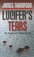 Lucifer's Tears (Thorndike Press Large Print Thriller) (9781410438867) by Thompson, James