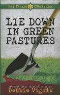 Lie Down in Green Pastures (Thorndike Press Large Print Christian Mystery: The Psalm 23 Mysteries) (9781410439062) by Viguie, Debbie