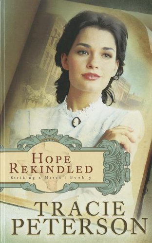 Stock image for Hope Rekindled (Thorndike Press Large Print Christian Romance Series: Stricking a Match) for sale by Irish Booksellers