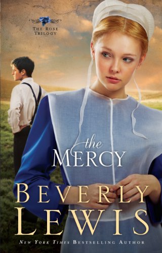 9781410439956: The Mercy (The Rose Trilogy: Thorndike Press Large Print Christian Fiction)