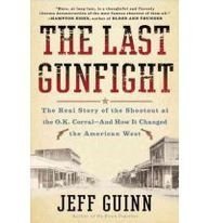 Stock image for The Last Gunfight: The Real Story of the Shootout at the O. K. Corral - and How It Changed the American West (Thorndike Press Large Print Nonfiction Series) for sale by Irish Booksellers