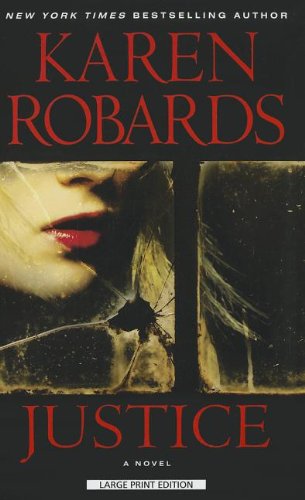 Justice (Thorndike Press Large Print Core Series) (9781410440341) by Robards, Karen