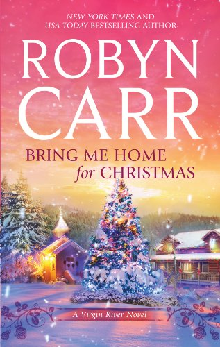 Stock image for Bring Me Home For Christmas (A Virgin River Novel) for sale by ZBK Books