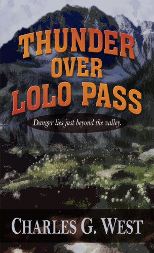 Thunder Over Lolo Pass (Thorndike Large Print Western Series) (9781410440860) by West, Charles G.