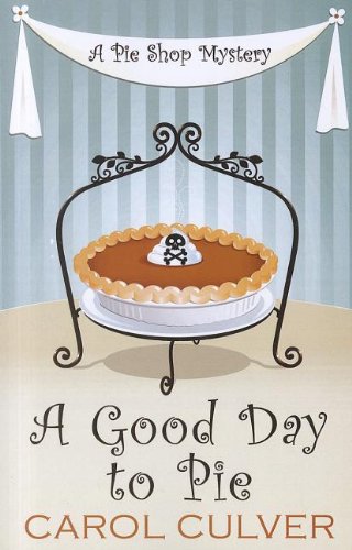 9781410441041: A Good Day to Pie (Wheeler Publishing Large Print Cozy Mystery: Pie Shop Mystery)