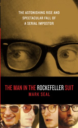 Stock image for The Man in the Rockefeller Suit: The Astonishing Rise and Spectacular Fall of a Serial Imposter for sale by ThriftBooks-Atlanta