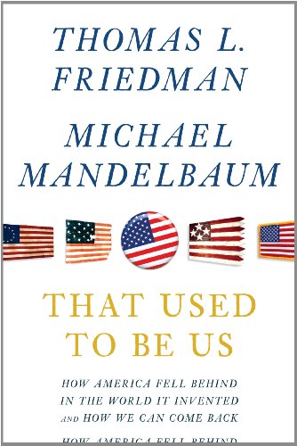 9781410441287: That Used to Be Us: How America Fell Behind in the World We Invented and How We Can Come Back (Thorndike Press Large Print Basic Series)