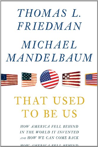 9781410441287: That Used To Be Us: How America Fell Behind in the World We Invented-- and How We Can Come Back (Thorndike Press Large Print Basic Series)