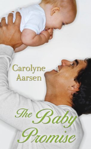 The Baby Promise (Thorndike Press Large Print Christian Romance) (9781410441553) by Aarsen, Carolyne