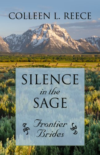 Silence in the Sage (Frontier Brides) (9781410442246) by Reece, Colleen L.